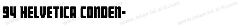 94 Helvetica Conden字体转换